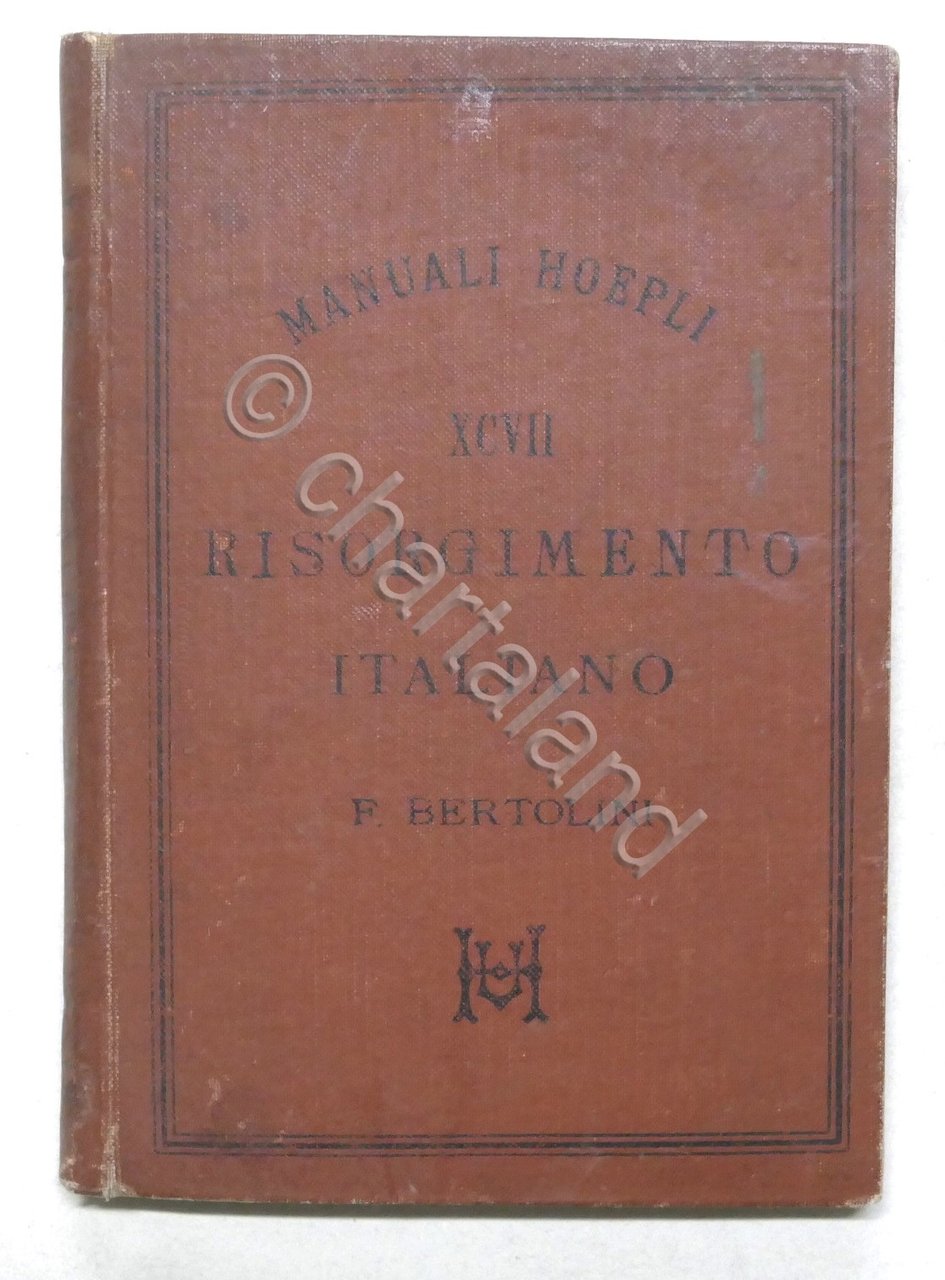 Manuali Hoepli - Storia Risorgimento Italiano di Francesco Bertolini - …