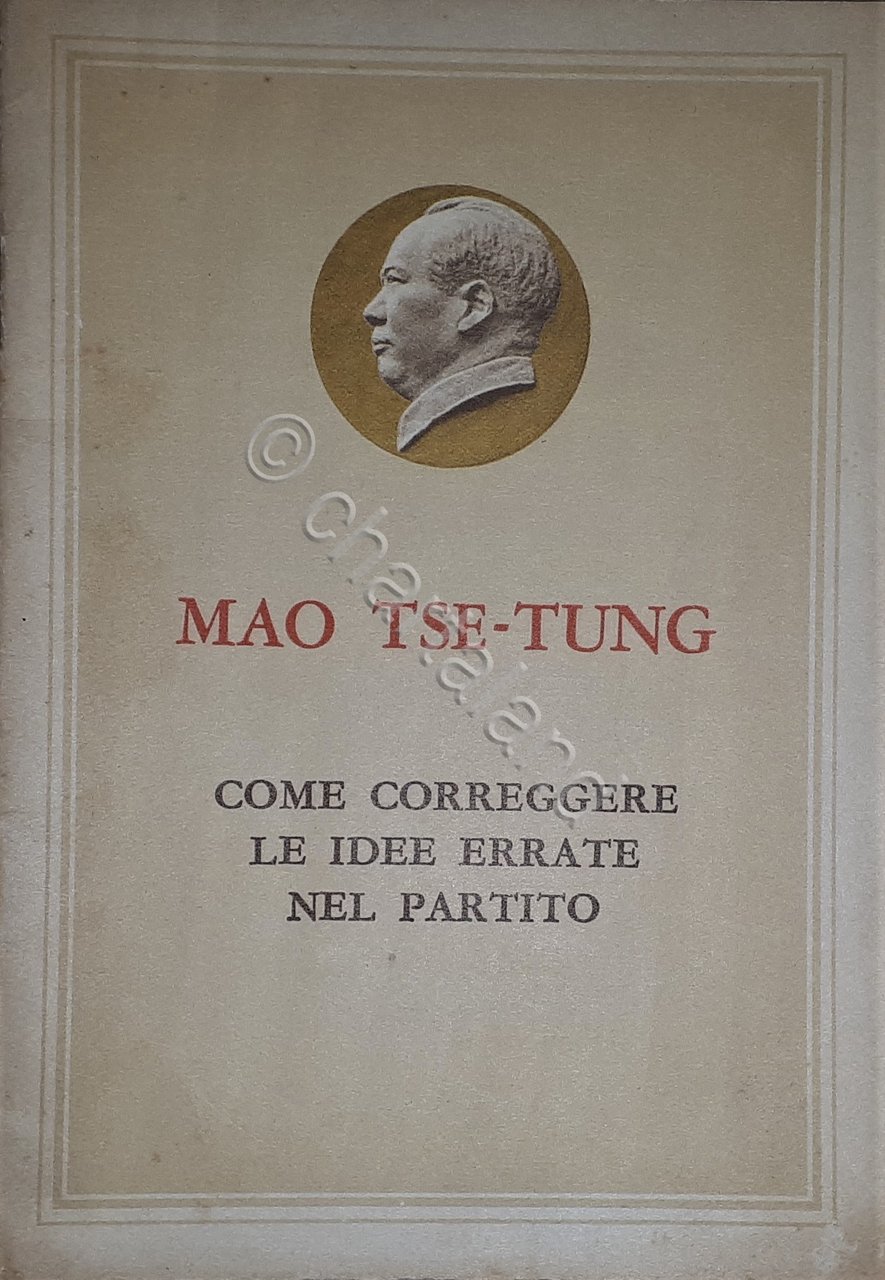 Mao Tse-Tung - Come correggere le idee errate nel partito …