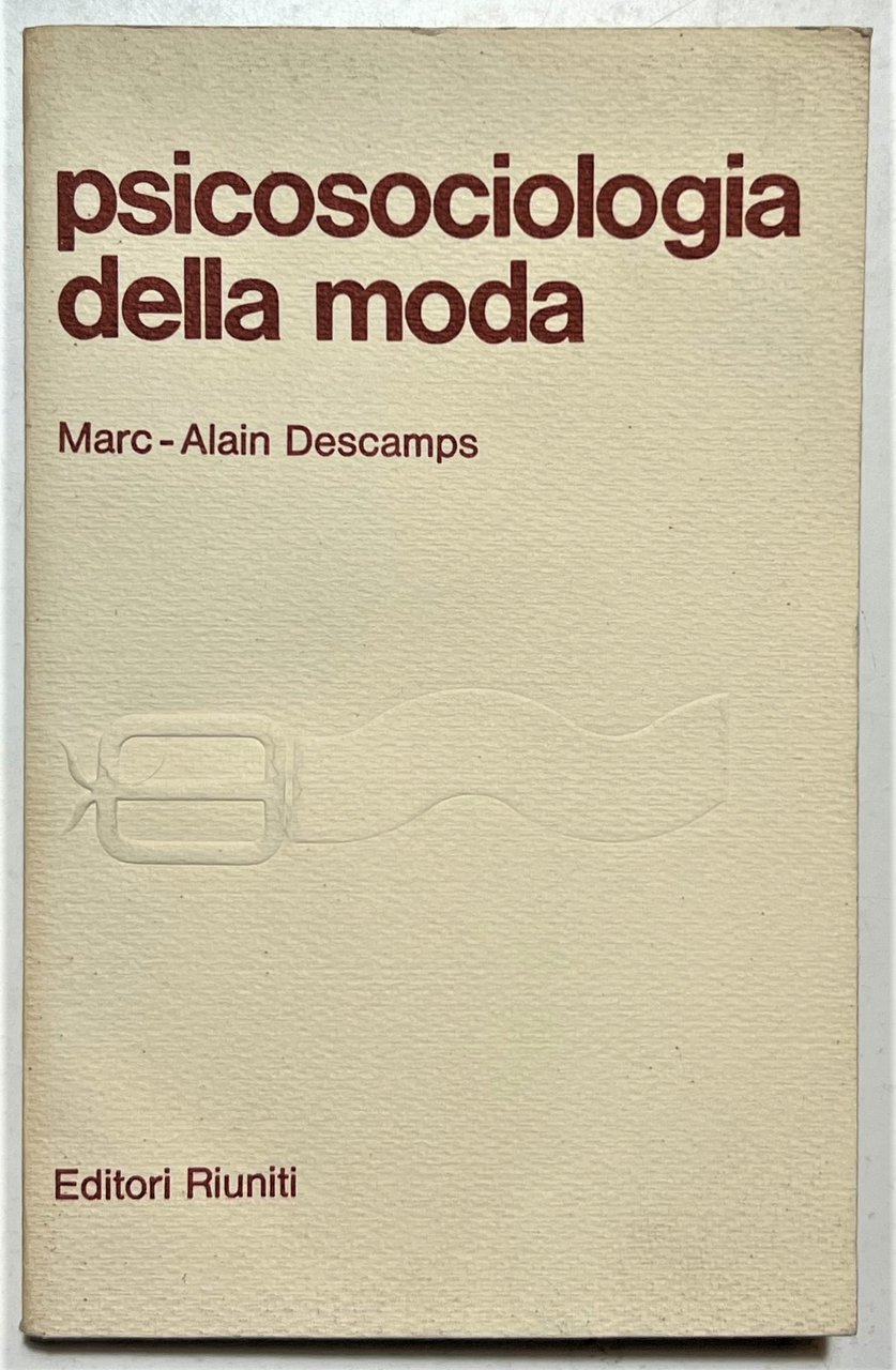 Marc-Alain Descamps - Psicosociologia della moda - ed. 1981