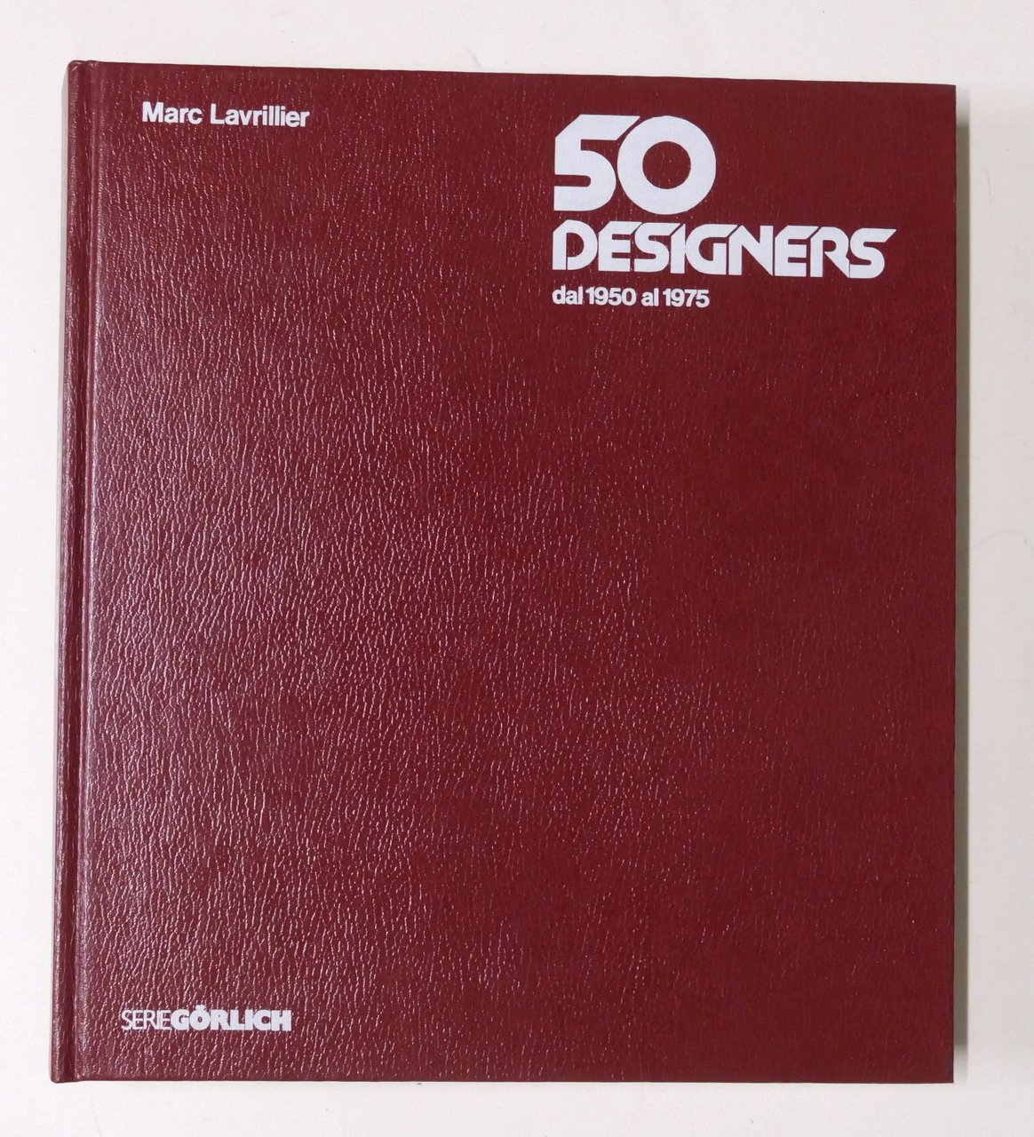 Marc Lavrillier - 50 designer dal 1950 al 1975 - …