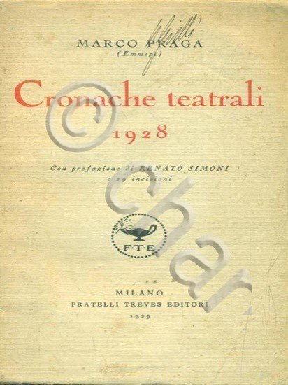 Marco Praga - Cronache Teatrali 1928 - Ed. 1929 | Immagine principale