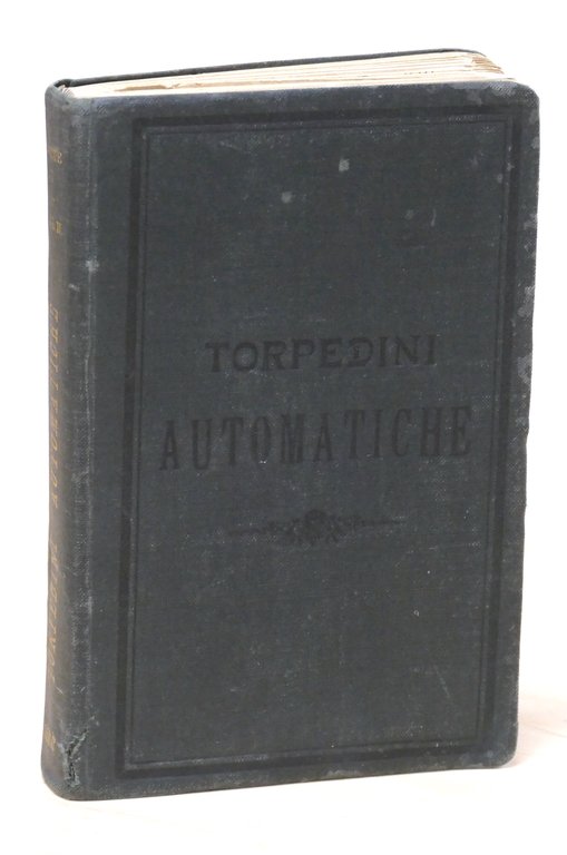Marina Istruzioni Torpedinieri Vol. II Torpedini ad ancoramento automatico 1898 | Immagine Gallery 7