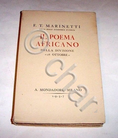 Marinetti Il Poema africano della Divisione 28 ottobre CC. NN. - 1^ ed. 1937 