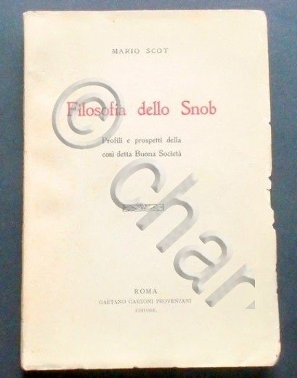 Mario Scot - Filosofia dello Snob - 1^ ed. 1912