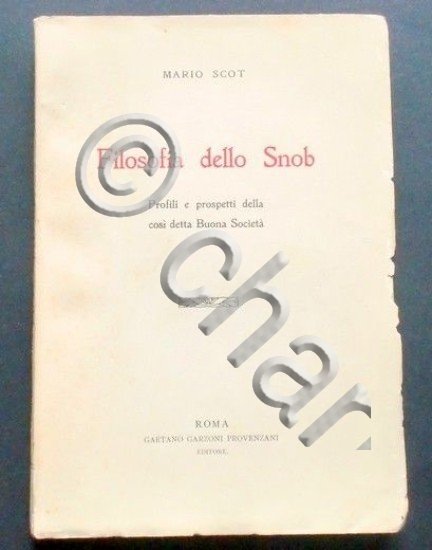 Mario Scot - Filosofia dello Snob - 1^ ed. 1912