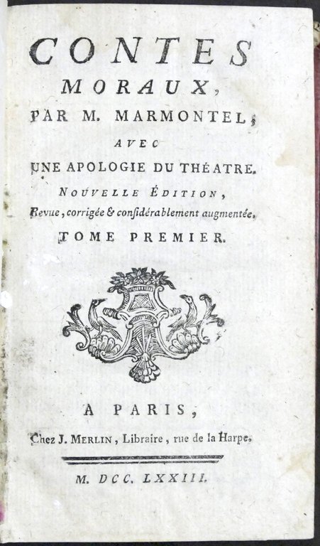 Marmontel - Contes Moraux - Avec une apologie du théatre …