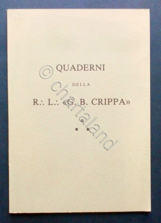 Massoneria - Quaderni della Loggia G. B. Crippa Dedicata a Maestro Del Nero 1982