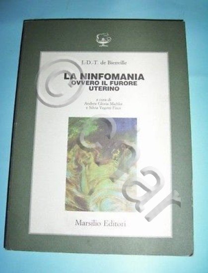 Medicina - De Bienville - La Ninfomania ovvero il Furore …