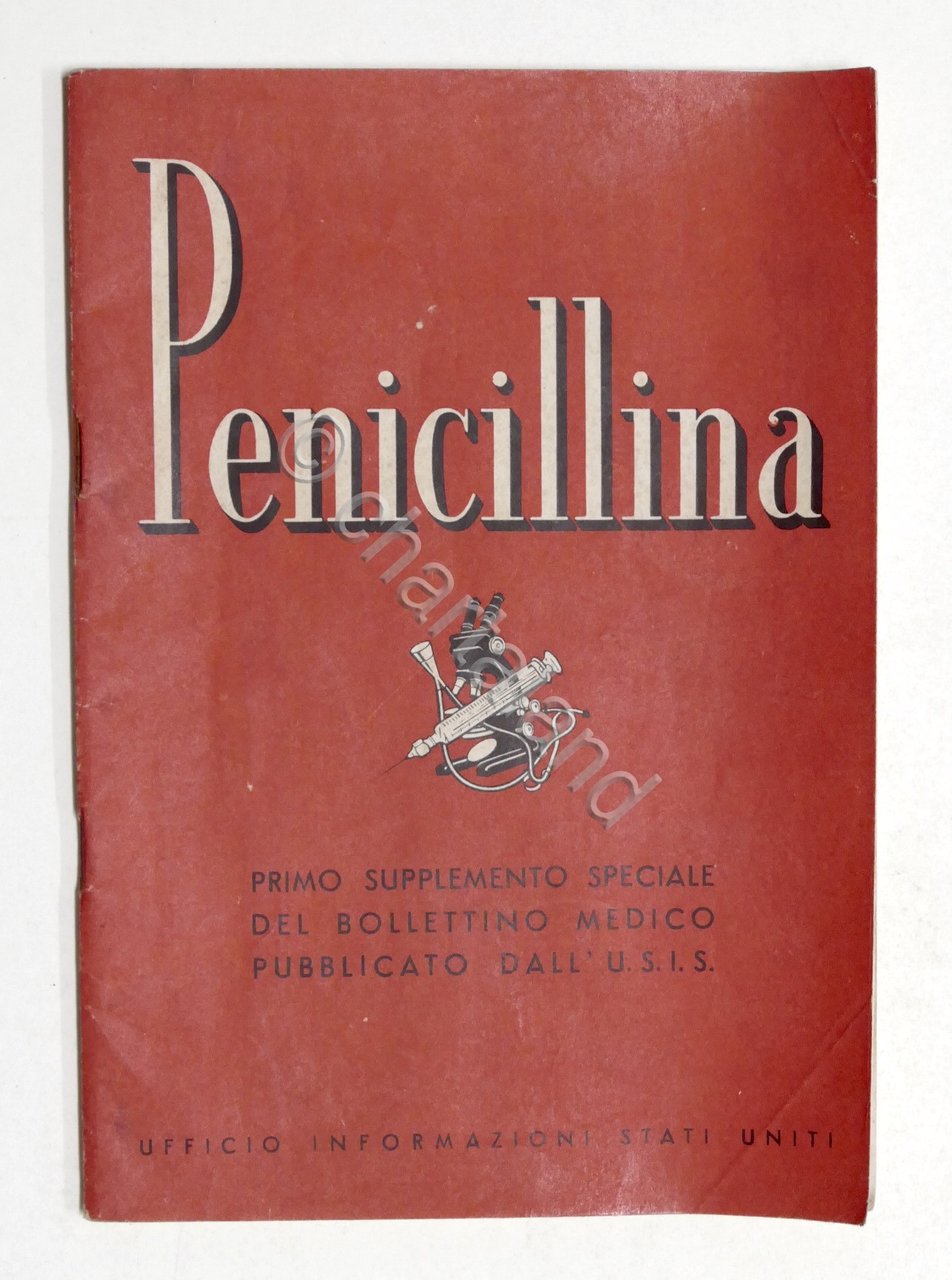 Medicina - Penicillina - Supplemento speciale bollettino medico U.S.I.S. - …