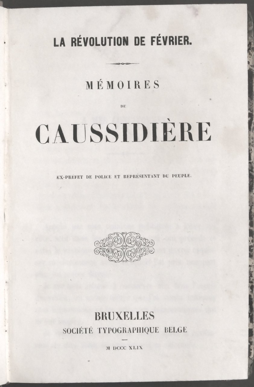 Memoires de Caussidiere ex prefet de police et représentant du …