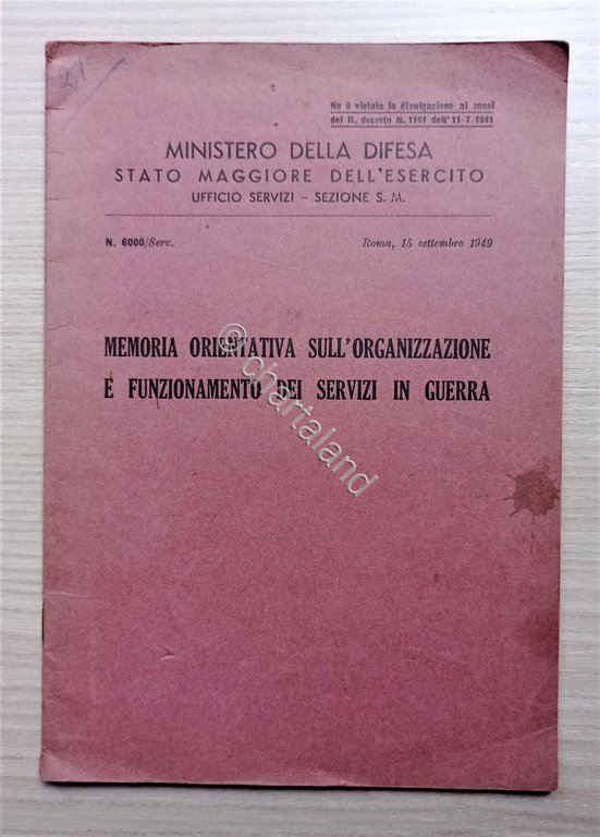 Memoria Orientativa sull'Organizzazione e Funzionamento Servizi in Guerra - 1949