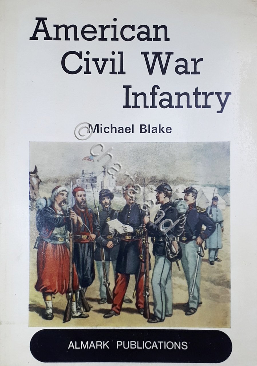 Michael Blake - American civil war Infantry - ed. 1970