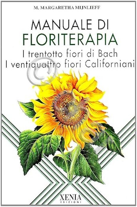 Mijnlieff Manuale di floriterapia - 38 fiori Bach e 24 …