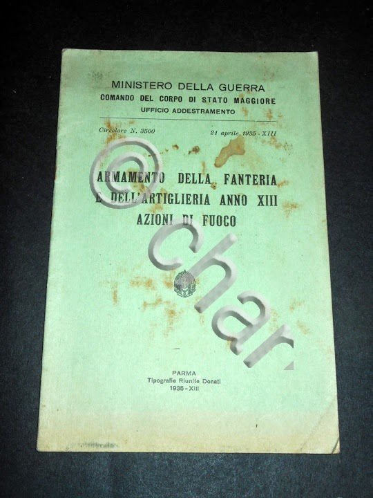 Militaria - Armamento della Fanteria e dell' Artiglieria Azioni di …
