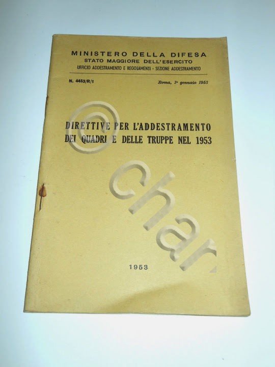 Militaria - Direttive x l' Addestramento dei Quadri e delle …