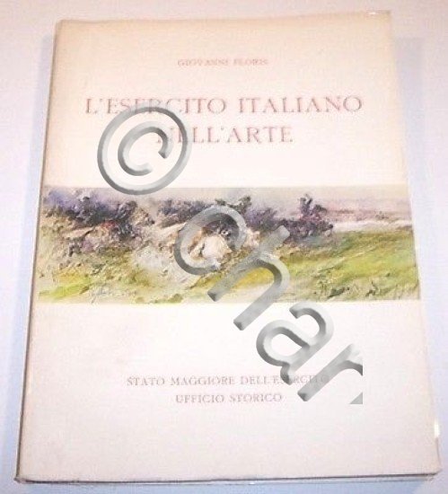 Militaria - Esercito italiano nell'arte - 2^ ed. 1981