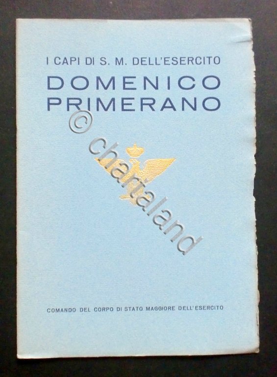 Militaria - I Capi di Stato Maggiore dell'Esercito - Domenico …