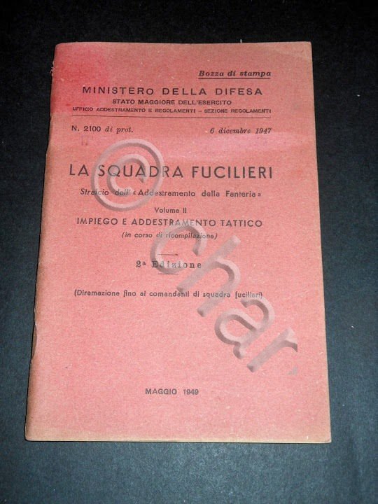 Militaria - La Squadra Fucilieri : impiego e addestramento tattico …