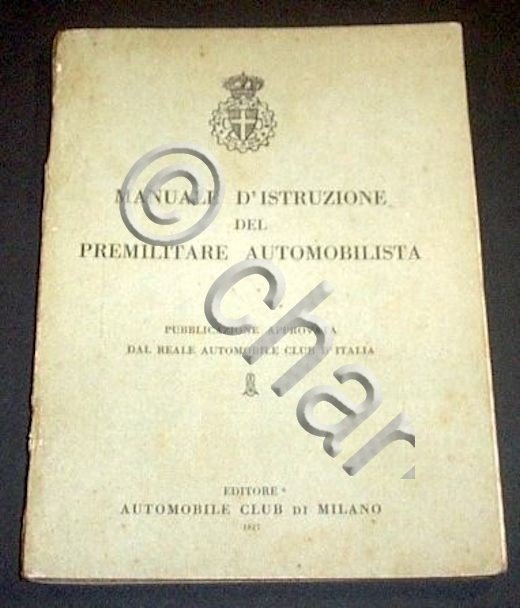 Militaria - Manuale Istruzione premilitare automobilista - ed. 1927