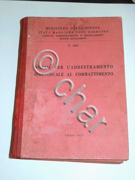 Militaria - Norme per l' addestramento individuale al combattimento - …