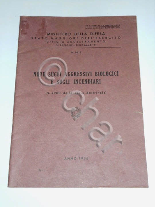 Militaria - Note sugli aggressivi biologici e sugli incendiari - …