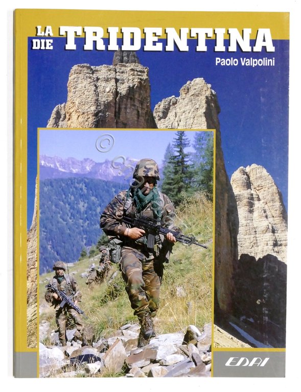 Militaria Alpini - Paolo Valpolini  - La Tridentina - 1^ ed. 1999