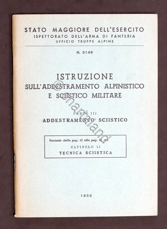 Militaria Alpini Istruzione addestramento alpinistico e sciistico Parte III 1958