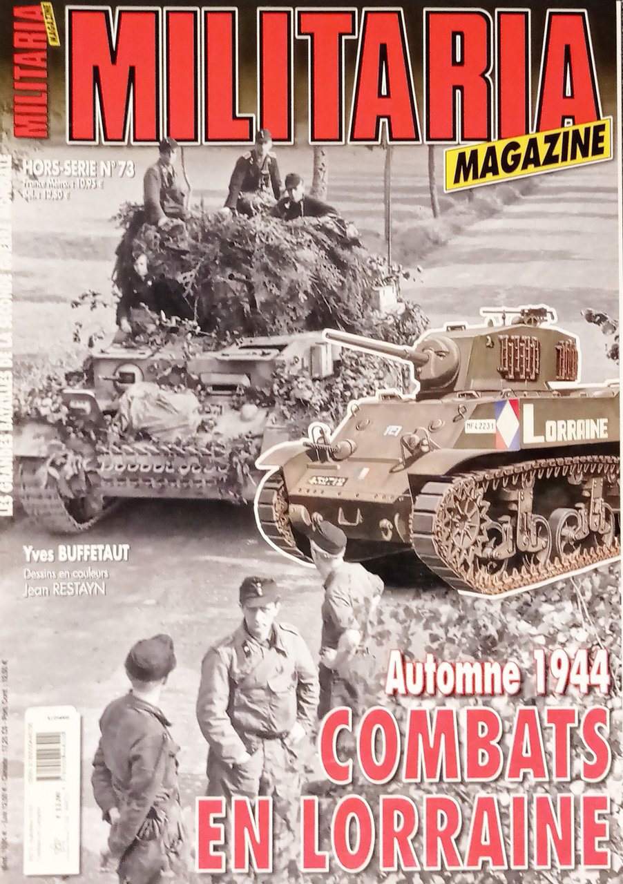 Militaria Magazine Hors-Série N. 73 - 2009 Combats en Lorraine: …