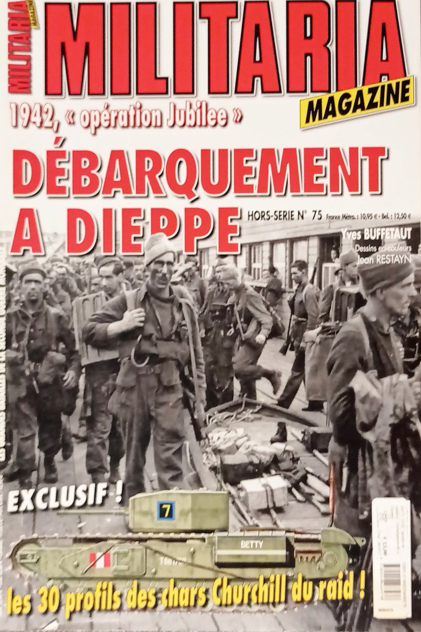 Militaria Magazine Hors-Série N. 75 - 2010 Débarquement a Dieppe