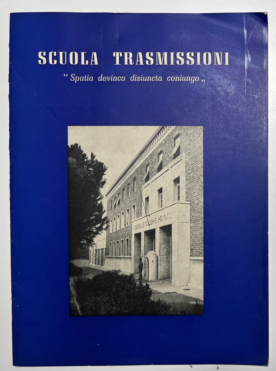 Militaria Scuola Trasmissioni - Spatia Devinco Disiuncta Coniungo - ed. …