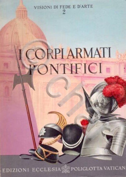 Militaria Uniformi - G. Imbrighi - I Corpi Armati Pontifici …