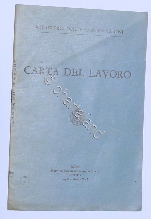 Ministero delle Corporazioni - Carta del lavoro - 1^ed. 1938