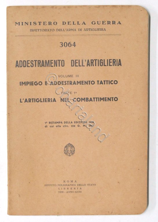 Ministero Guerra - Addestramento dell'Artiglieria Vol. III parte 1^ - …