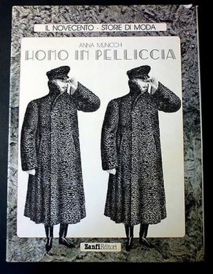 Moda - Homo in Pelliccia Storie di Moda 1^ ed. 1988