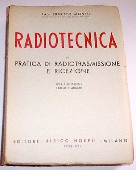 Montù Radiotecnica Radiotrasmissione - vol. III - 1^ ed. 1938