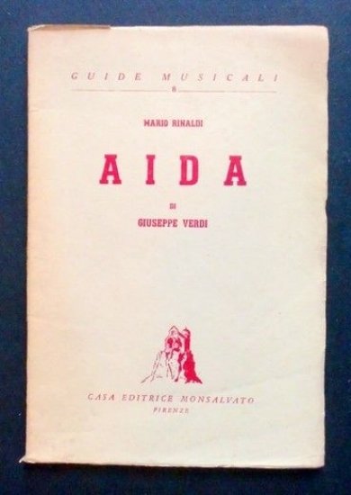 Musica - Aida di Giuseppe Verdi - Mario Rinaldi - …