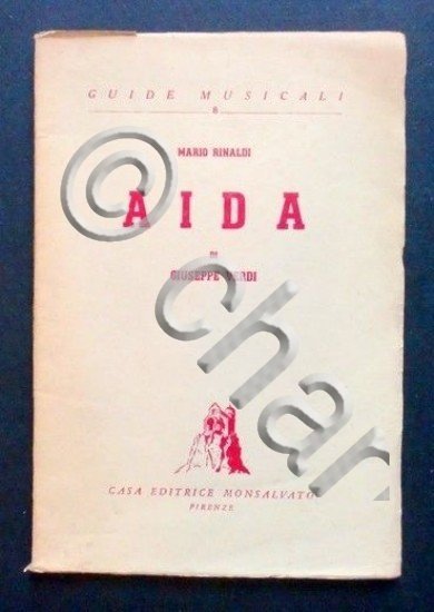 Musica - Aida di Giuseppe Verdi - Mario Rinaldi - …