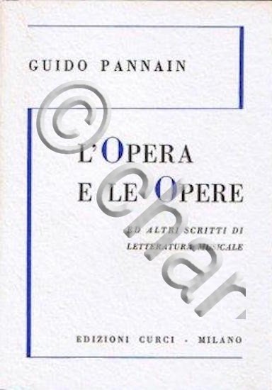 Musica - G. Pannain - L'Opera e le opere scritti …