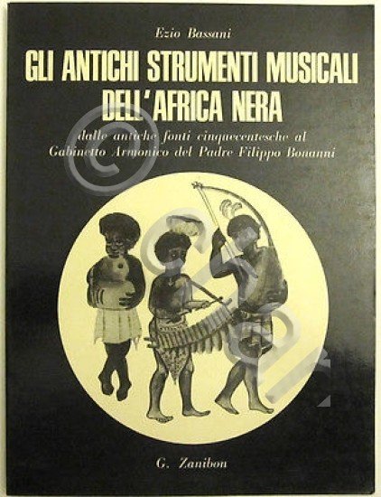 Musica - Gli Antichi Strumenti Musicali dell'Africa Nera - Ed …