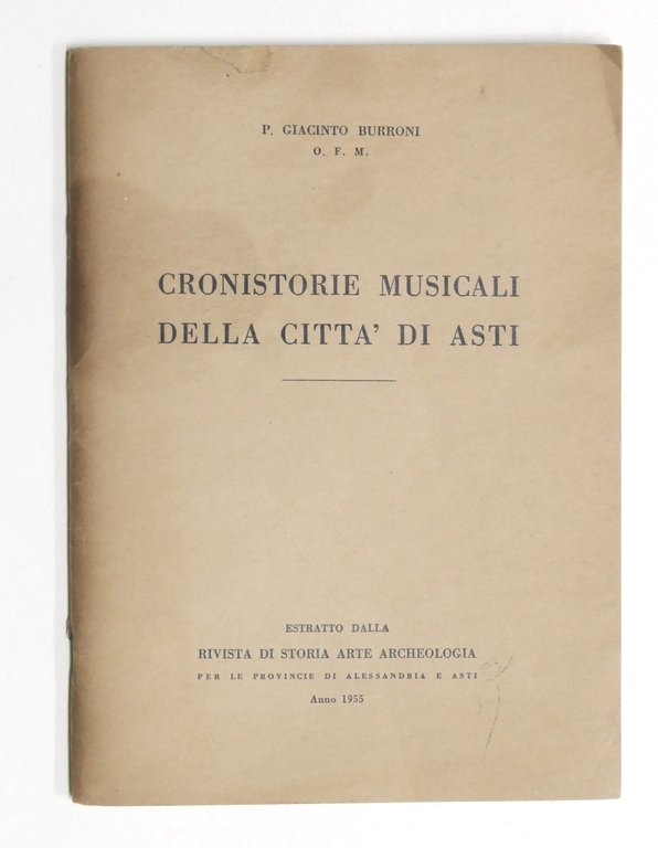 Musica - P. G. Burroni - Cronistorie musicali della Città di Asti - 1^ ed. 1955