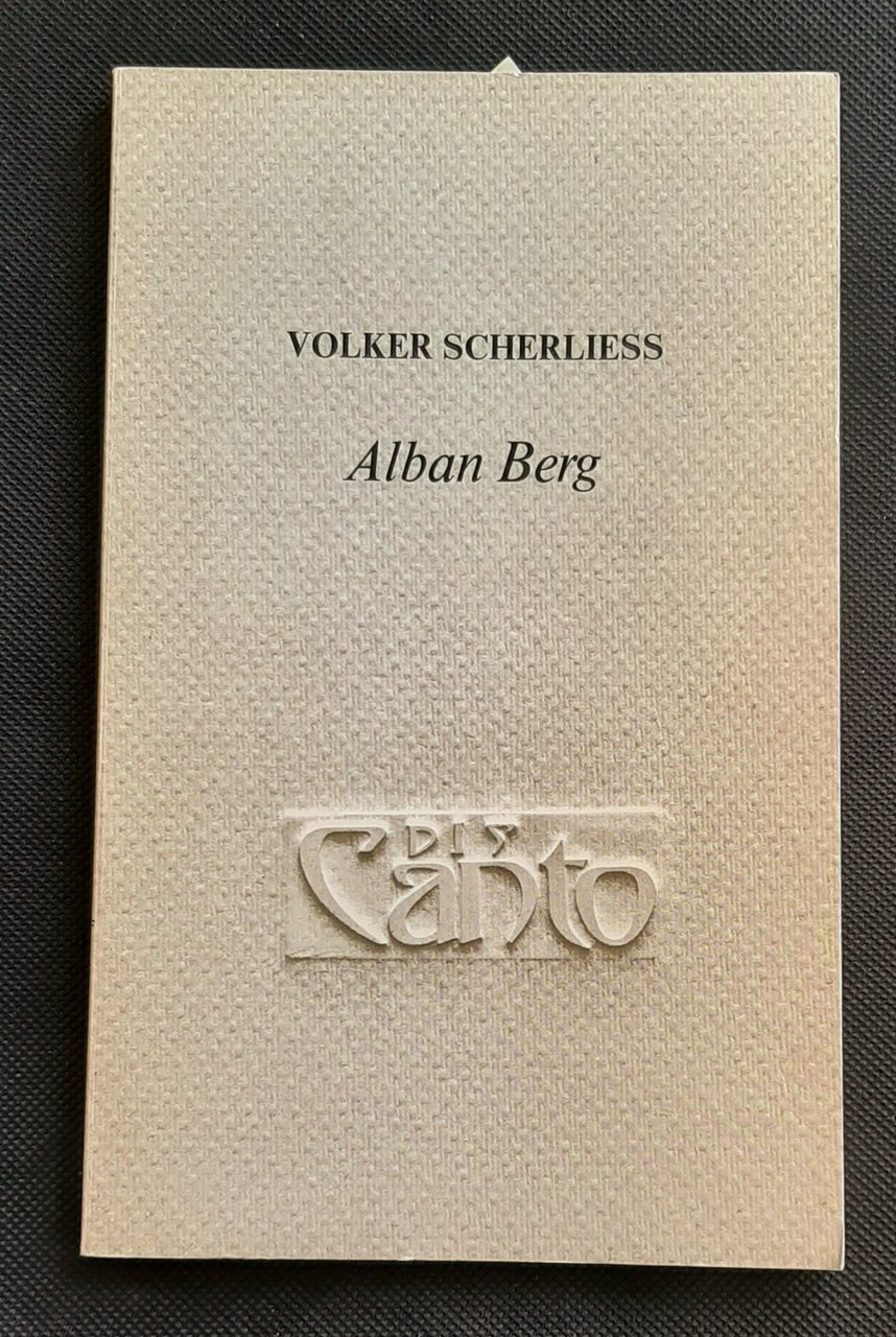 Musica - Volker Scherliess - Alban Berg - 1° ed. …