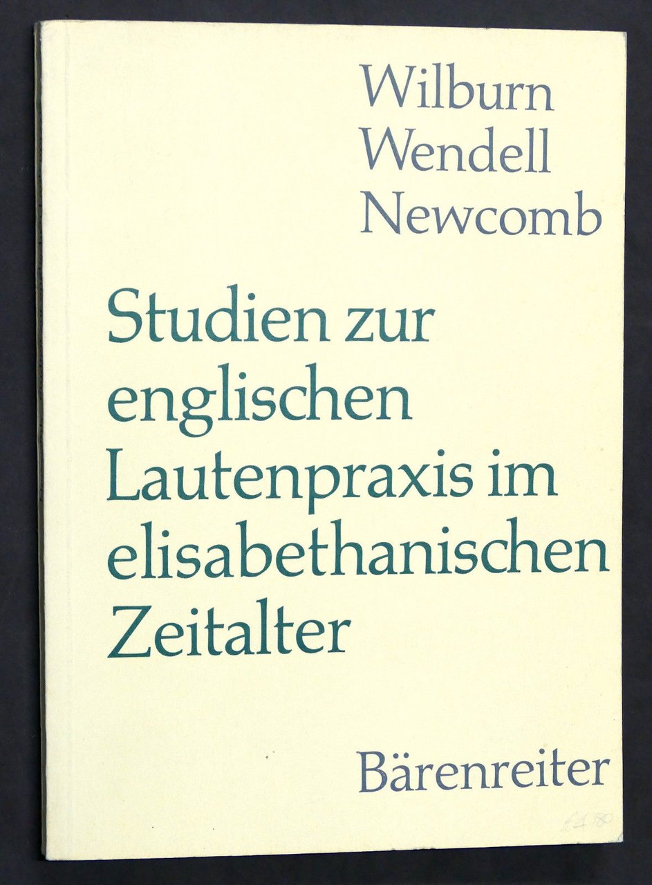 Musica - W.W. Newcomb Studien zue Englischen Lautenpraxis - 1968