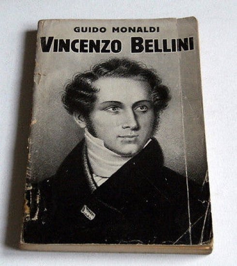 Musica Biografia - G. Monaldi - Vincenzo Bellini - 1^ ed. 1935