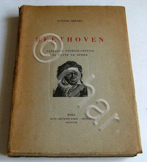 Musica Biografie Catalogo - A. Bruers - Beethoven - 1^ …
