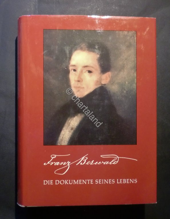 Musica libri - Franz Berwald - Die Dokumente seines Lebens …