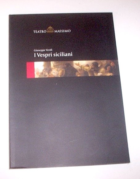 Musica libri - I Vespri Siciliani Verdi Teatro Massimo Palermo St. 2004/2005