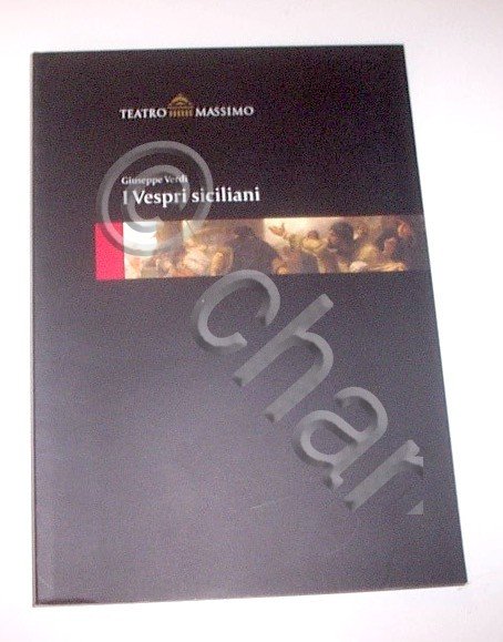 Musica libri - I Vespri Siciliani Verdi Teatro Massimo Palermo …