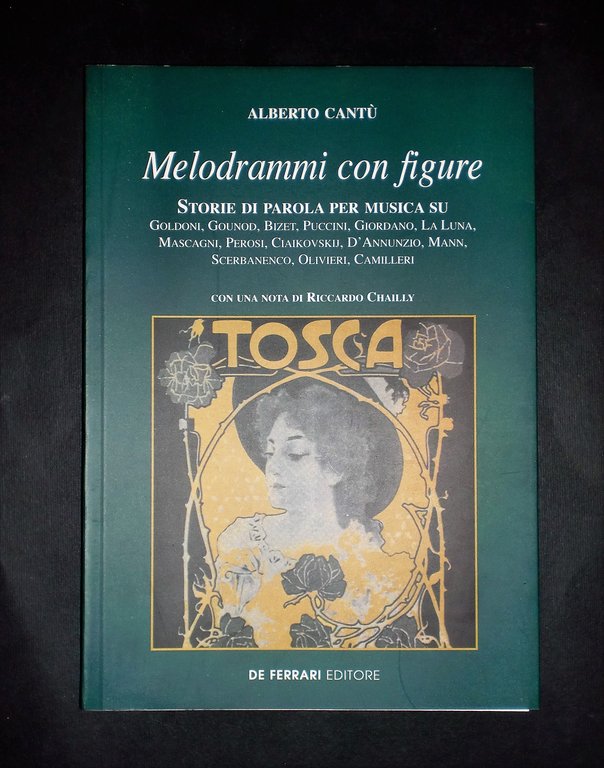 Musica libri - Melodrammi con figure - Alberto Cantù - De Ferrari editore