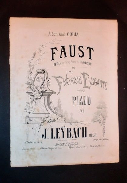Musica Spartiti - Faust - Fantasie Elègante pour piano - J. Leybach