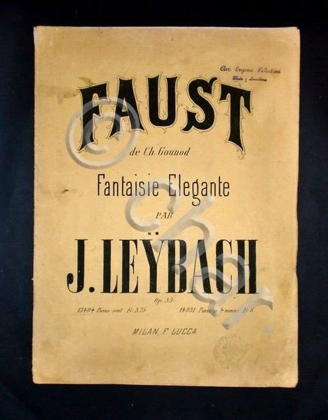 Musica Spartiti - Faust de Ch. Gounod - Fantaisie elegante - J. Leybach